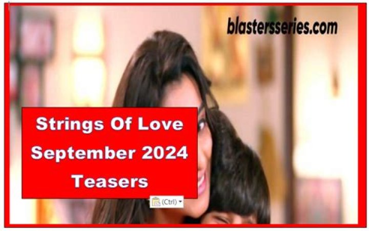 Exciting Strings Of Love June 2024 Teasers: Don't Miss Out!