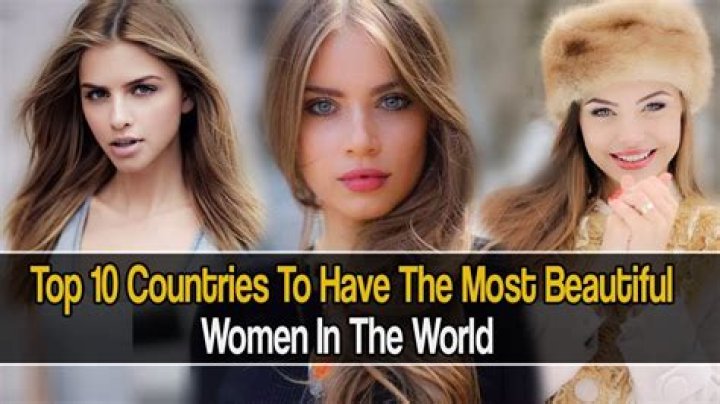 Explore The World's Most Captivating Women: A Country-by-Country Guide