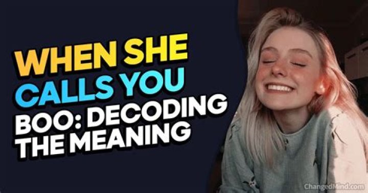 The Ultimate Guide: Decoding The Meaning When A Girl Calls You "Boo"