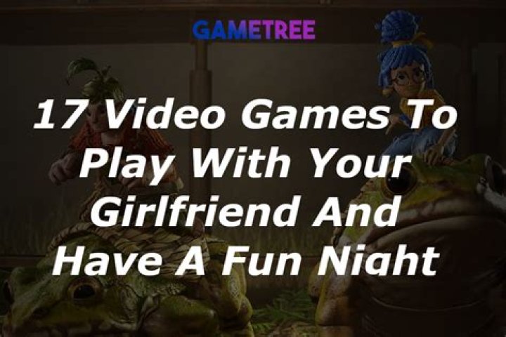 Unleash The Fun: Exciting Games To Play With Your Girlfriend