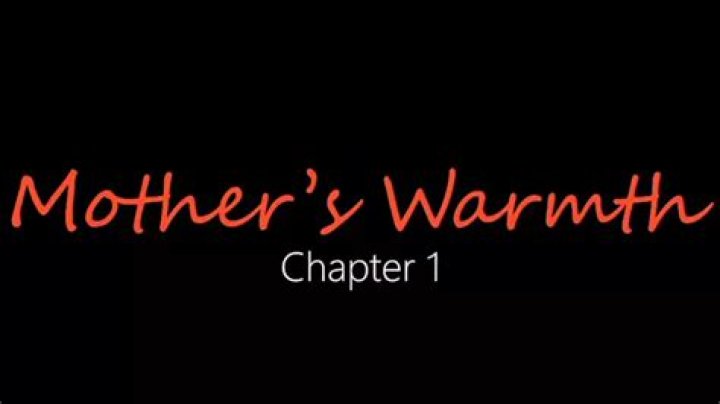 Unveiling The Warmth Of Motherhood: Rediscovering The "Mothers Warmth Chapter"